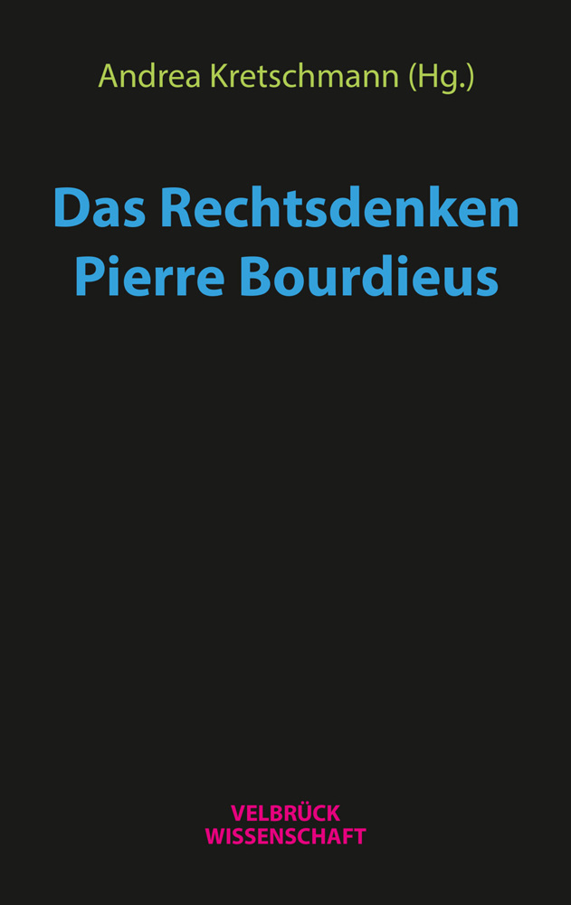 Cover: 9783958321472 | Das Rechtsdenken Pierre Bourdieus | Andrea Kretschmann | Taschenbuch