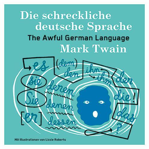 Cover: 9783968490885 | Die schreckliche deutsche Sprache | The Awful German Language | Twain