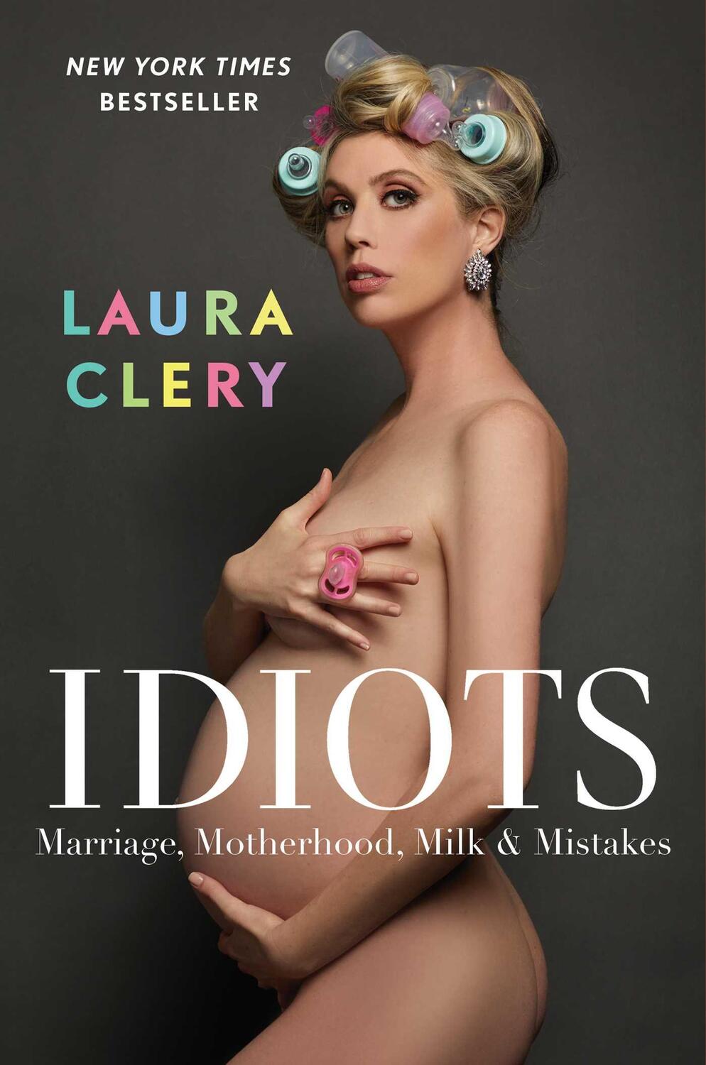 Cover: 9781982167103 | Idiots: Marriage, Motherhood, Milk & Mistakes | Laura Clery | Buch