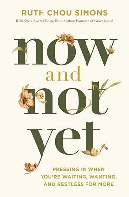 Cover: 9781400225057 | Now and Not Yet | Ruth Chou Simons | Buch | Englisch | 2024