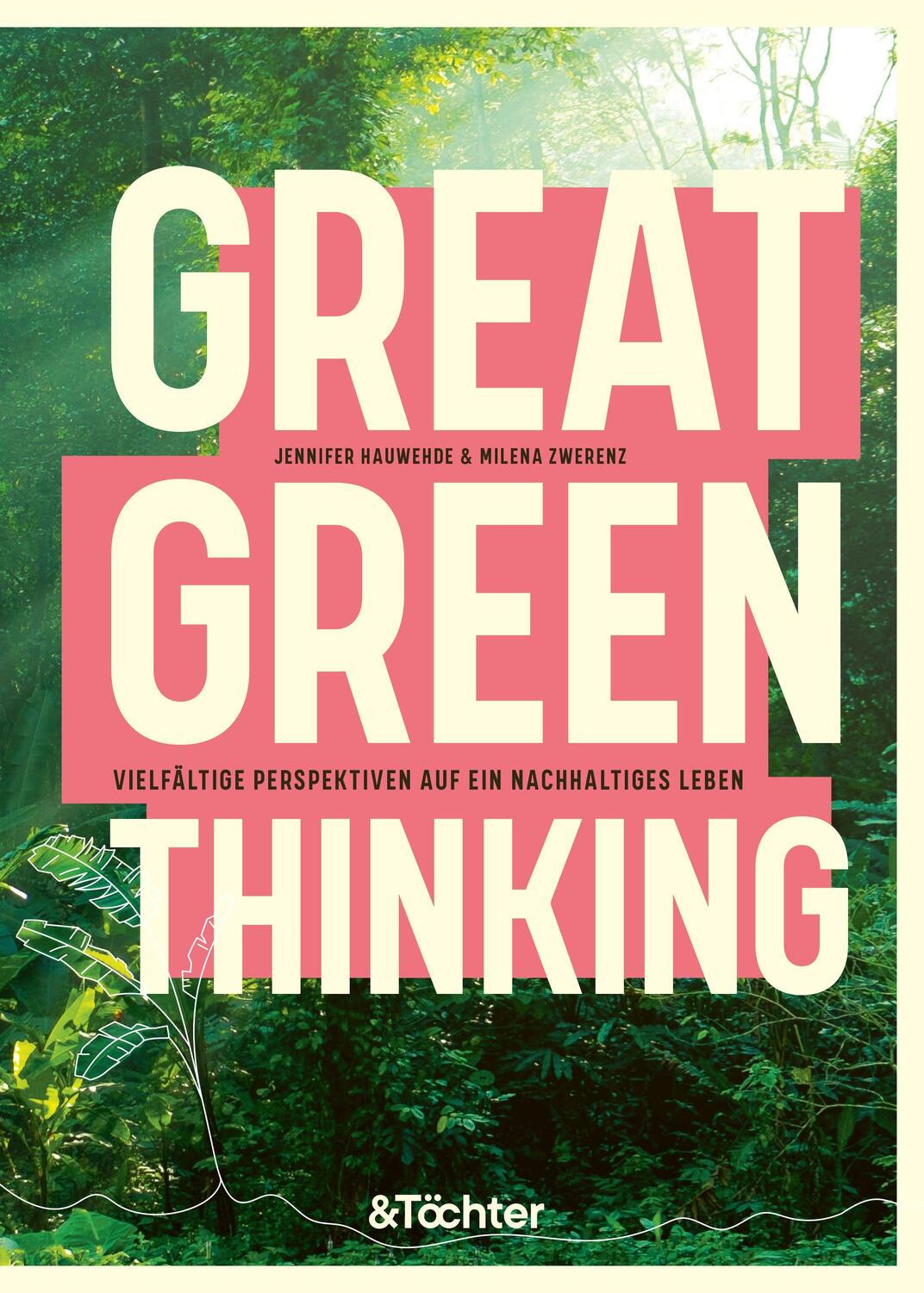Cover: 9783948819019 | Great Green Thinking | Jennifer Hauwehde (u. a.) | Buch | Deutsch