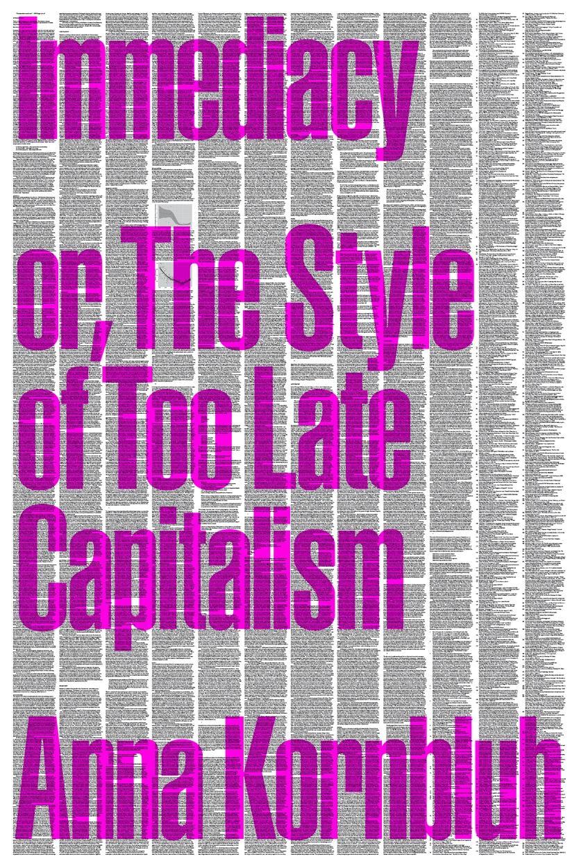 Cover: 9781804291344 | Immediacy | Or, the Style of Too Late Capitalism | Anna Kornbluh