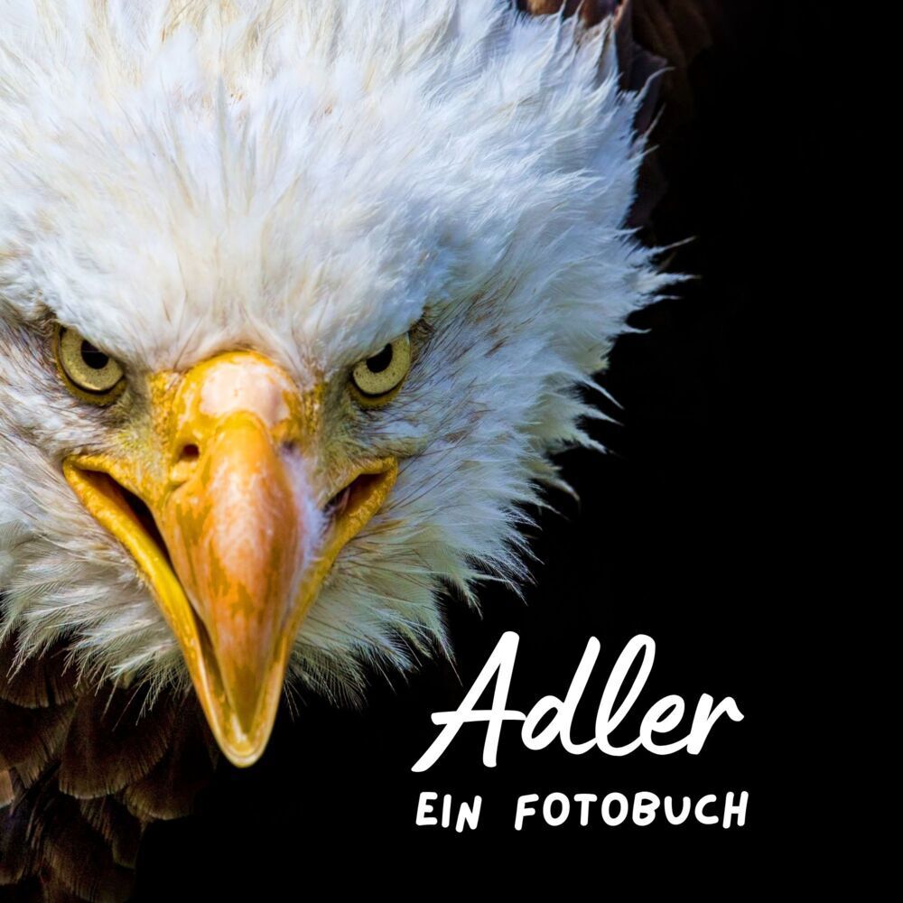 Cover: 9783750518261 | Adler | Ein Fotobuch. Das perfekte Geschenk | Bibi Hübsch | Buch
