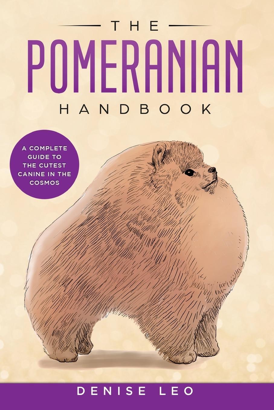 Cover: 9780992487898 | The Pomeranian Handbook | Denise Y Leo | Taschenbuch | Paperback