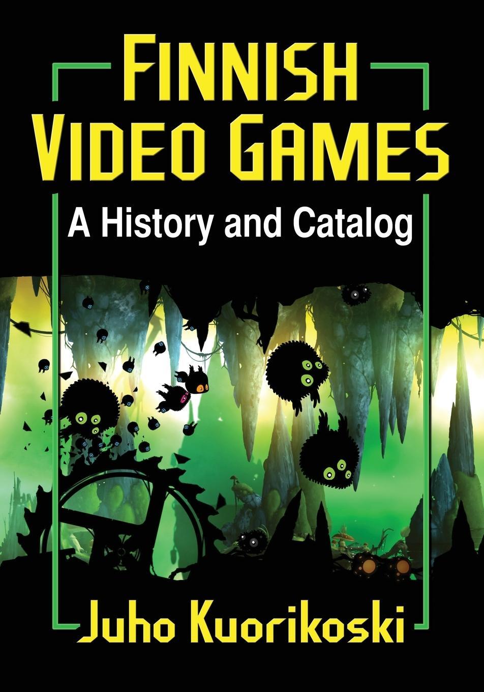 Cover: 9780786499625 | Finnish Video Games | A History and Catalog | Juho Kuorikoski | Buch