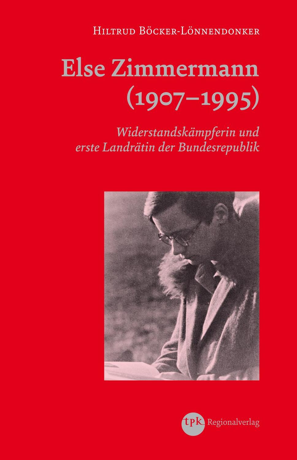 Cover: 9783936359978 | Else Zimmermann (1907-1995) | Hiltrud Böcker-Lönnendonker | Buch