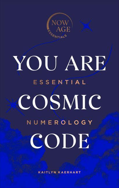 Cover: 9781529107364 | You Are Cosmic Code: Essential Numerology | Kaitlyn Kaerhart | Buch