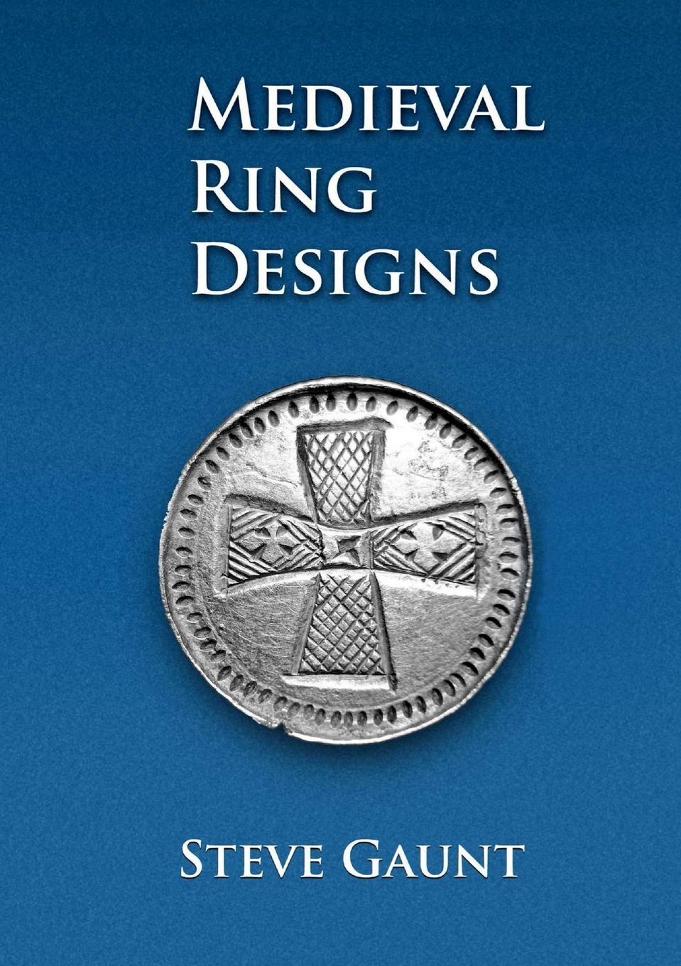 Cover: 9781446159934 | Medieval Ring Designs | Steve Gaunt | Taschenbuch | Paperback | 2010