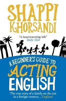 Cover: 9780091924775 | A Beginner's Guide To Acting English | Shappi Khorsandi | Taschenbuch