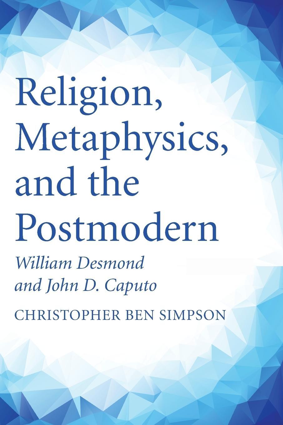 Cover: 9781532605093 | Religion, Metaphysics, and the Postmodern | Christopher Ben Simpson