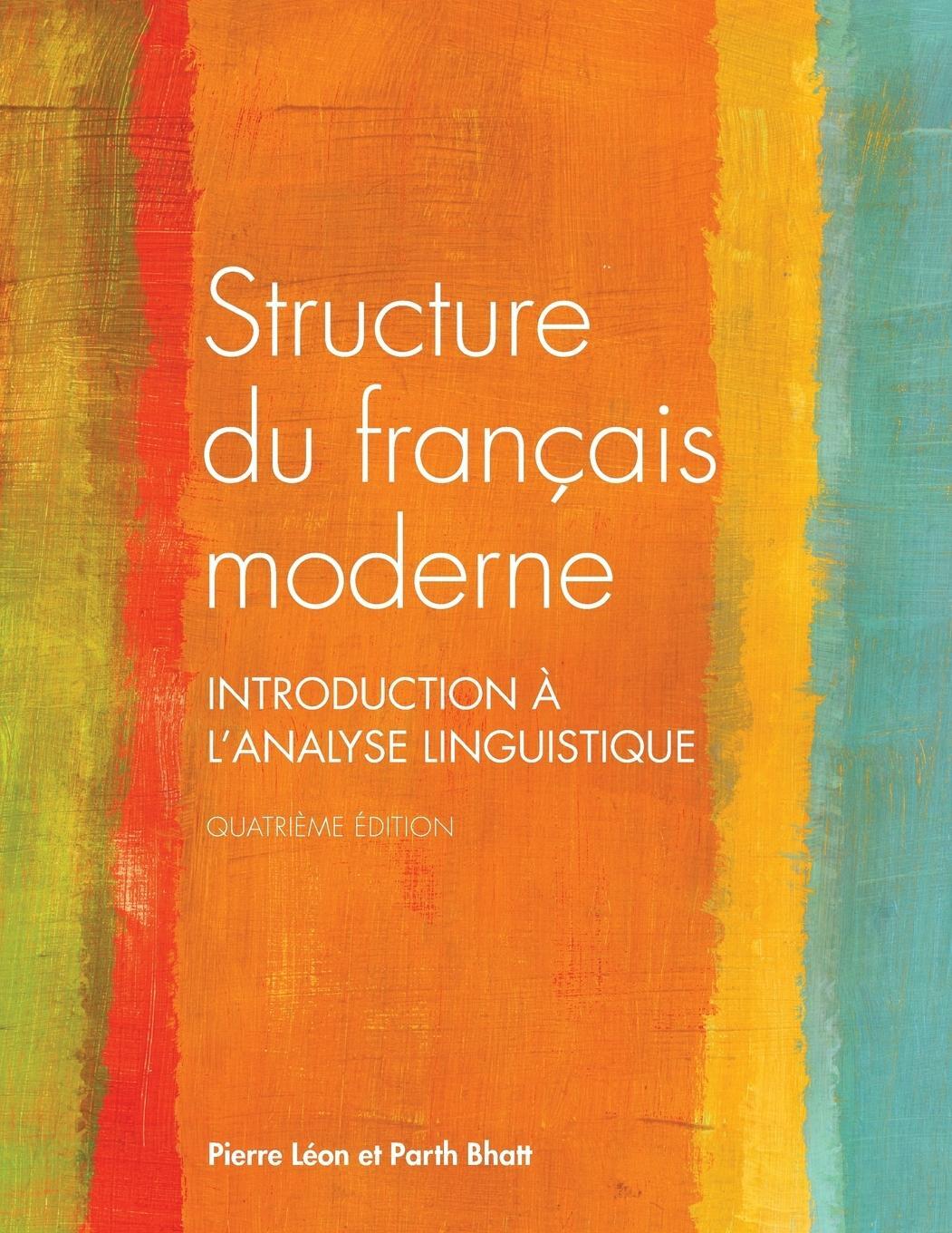 Cover: 9781551309606 | Structure du français moderne, quatrième édition | Pierre Leon (u. a.)
