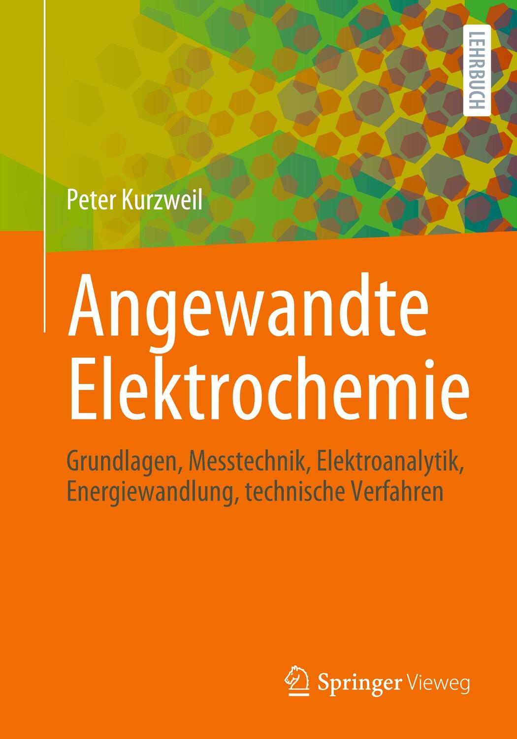Cover: 9783658324209 | Angewandte Elektrochemie | Peter Kurzweil | Taschenbuch | X | Deutsch