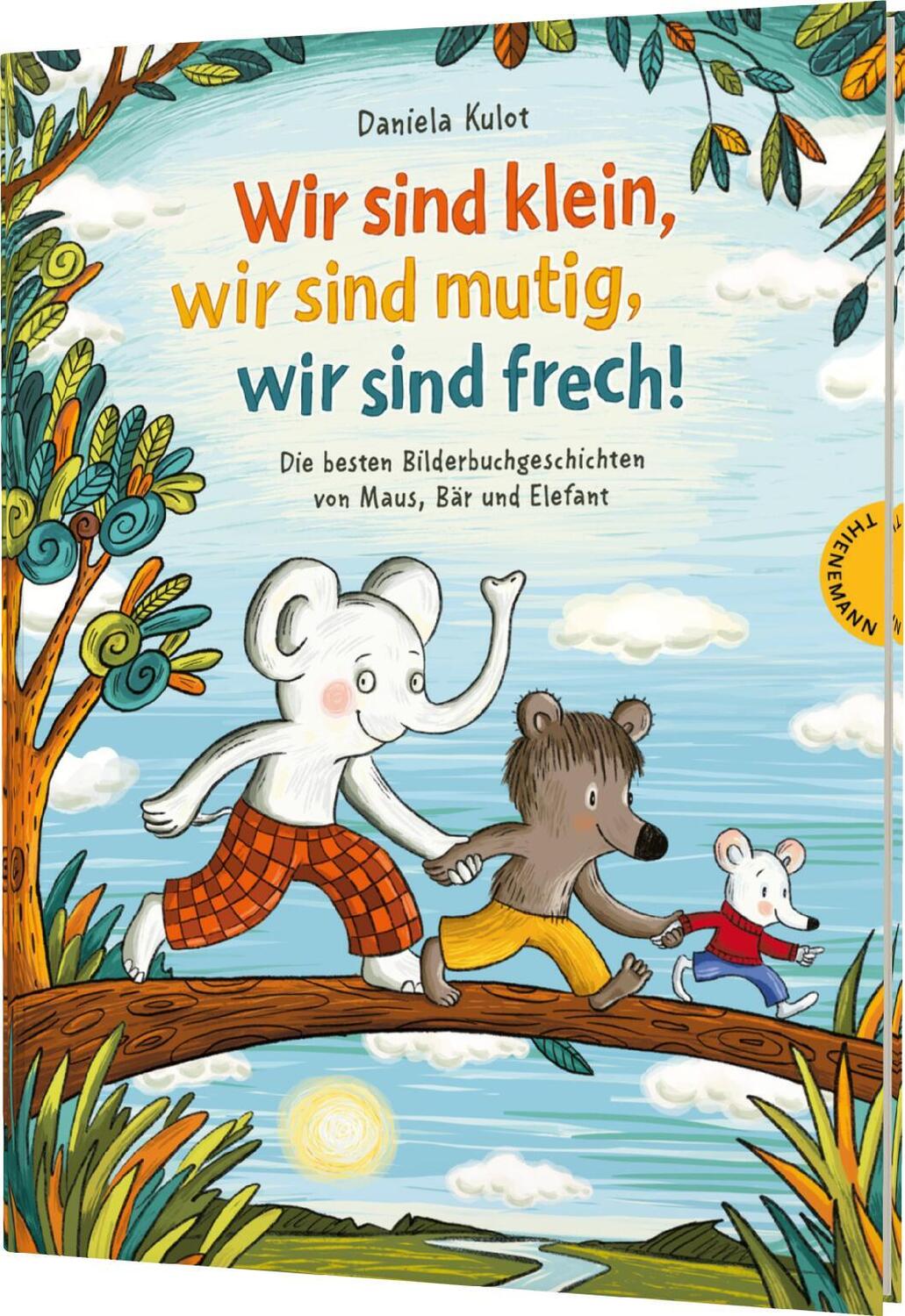 Cover: 9783522460767 | Wir sind klein, wir sind mutig, wir sind frech! | Daniela Kulot | Buch