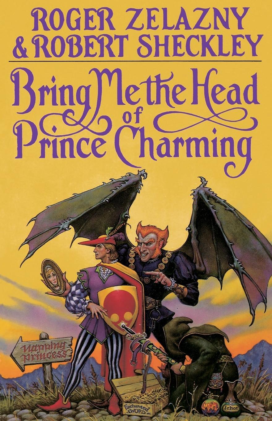 Cover: 9780553354485 | Bring Me the Head of Prince Charming | A Novel | Roger Zelazny | Buch