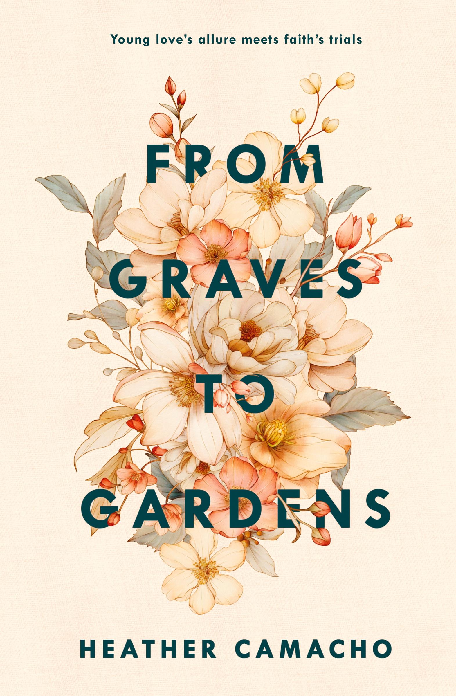 Cover: 9781962902106 | From Graves to Gardens | Heather Camacho | Taschenbuch | Paperback