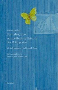 Cover: 9783981957808 | Besitzlos, den Schmetterling feiernd | Eine Retrospektive | Kühn