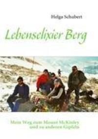 Cover: 9783839169261 | Lebenselixier Berg | Helga Schubert | Taschenbuch | 2011