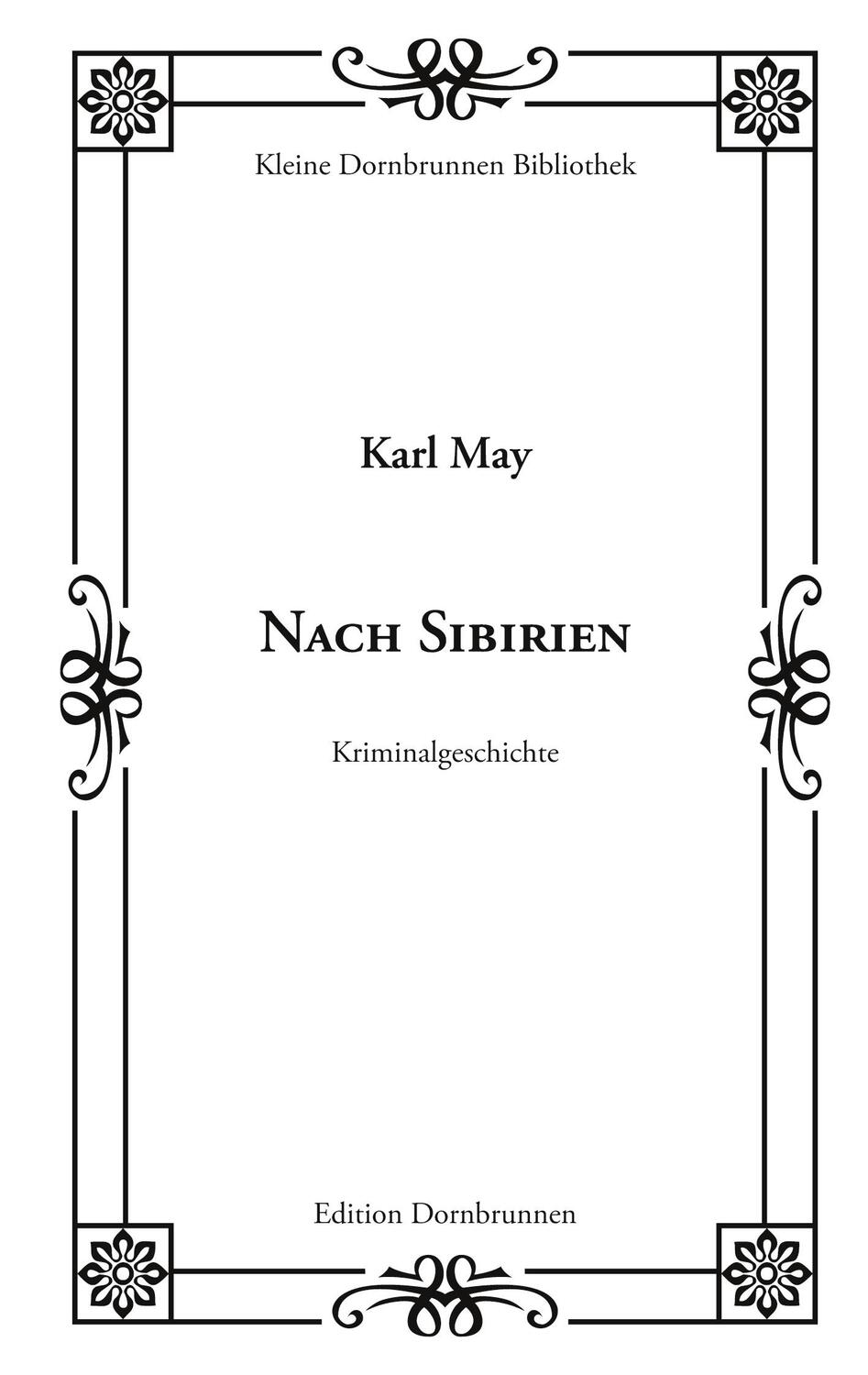 Cover: 9783943275520 | Nach Sibirien | Eine Kriminalgeschcihte | Karl May | Taschenbuch