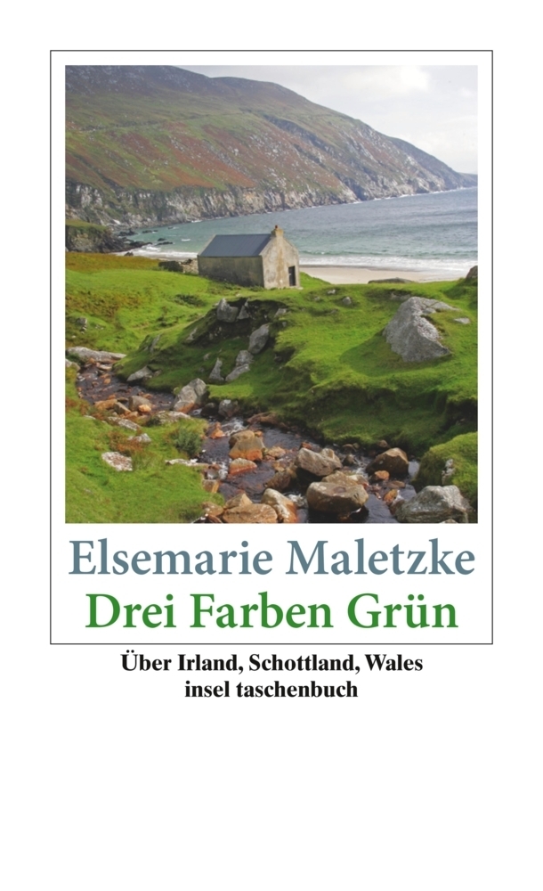 Cover: 9783458353126 | Drei Farben Grün | Über Irland, Schottland, Wales | Elsemarie Maletzke
