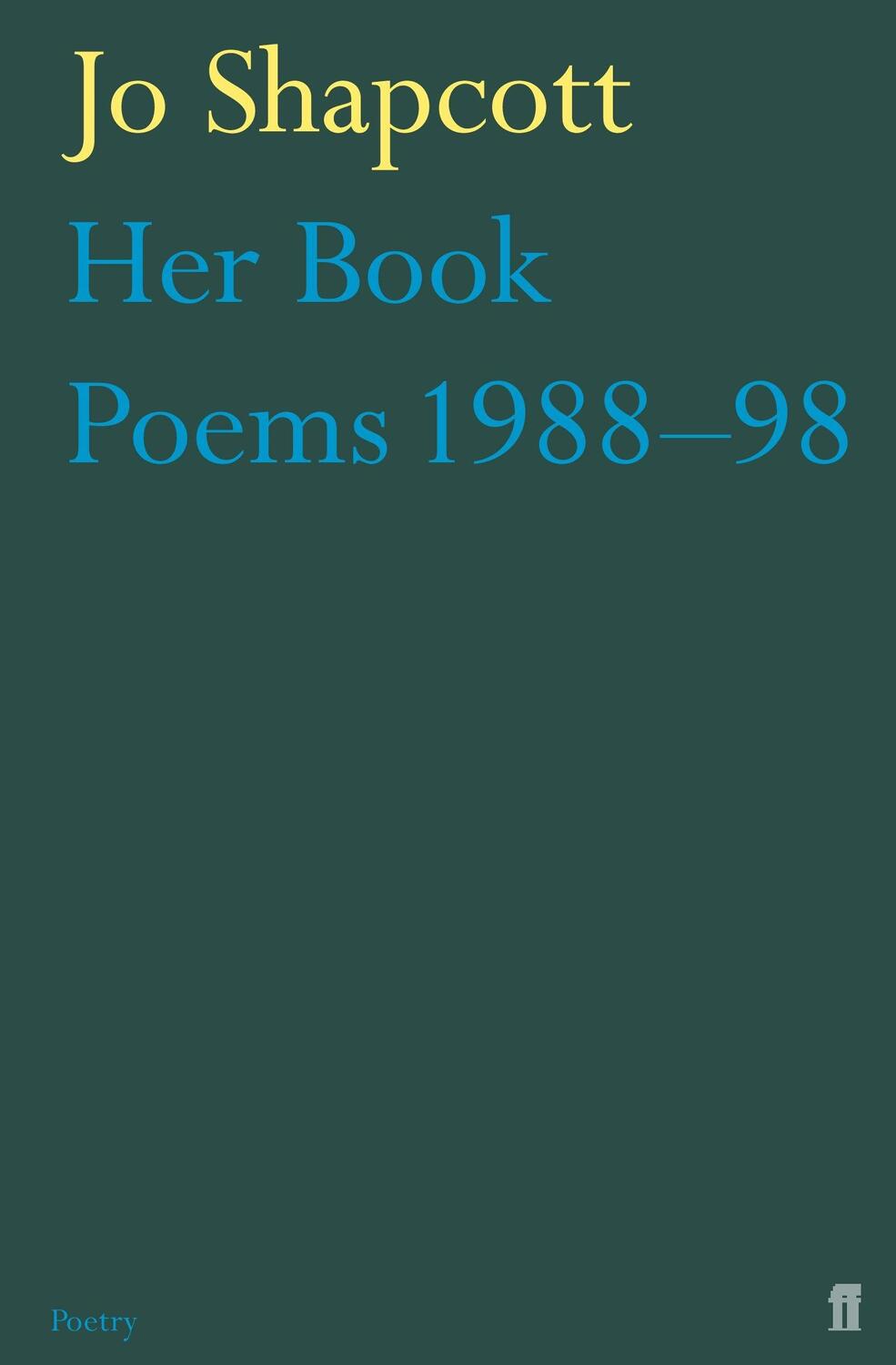 Cover: 9780571229802 | Her Book | Poems 1988-1998 | Jo Shapcott | Taschenbuch | Englisch