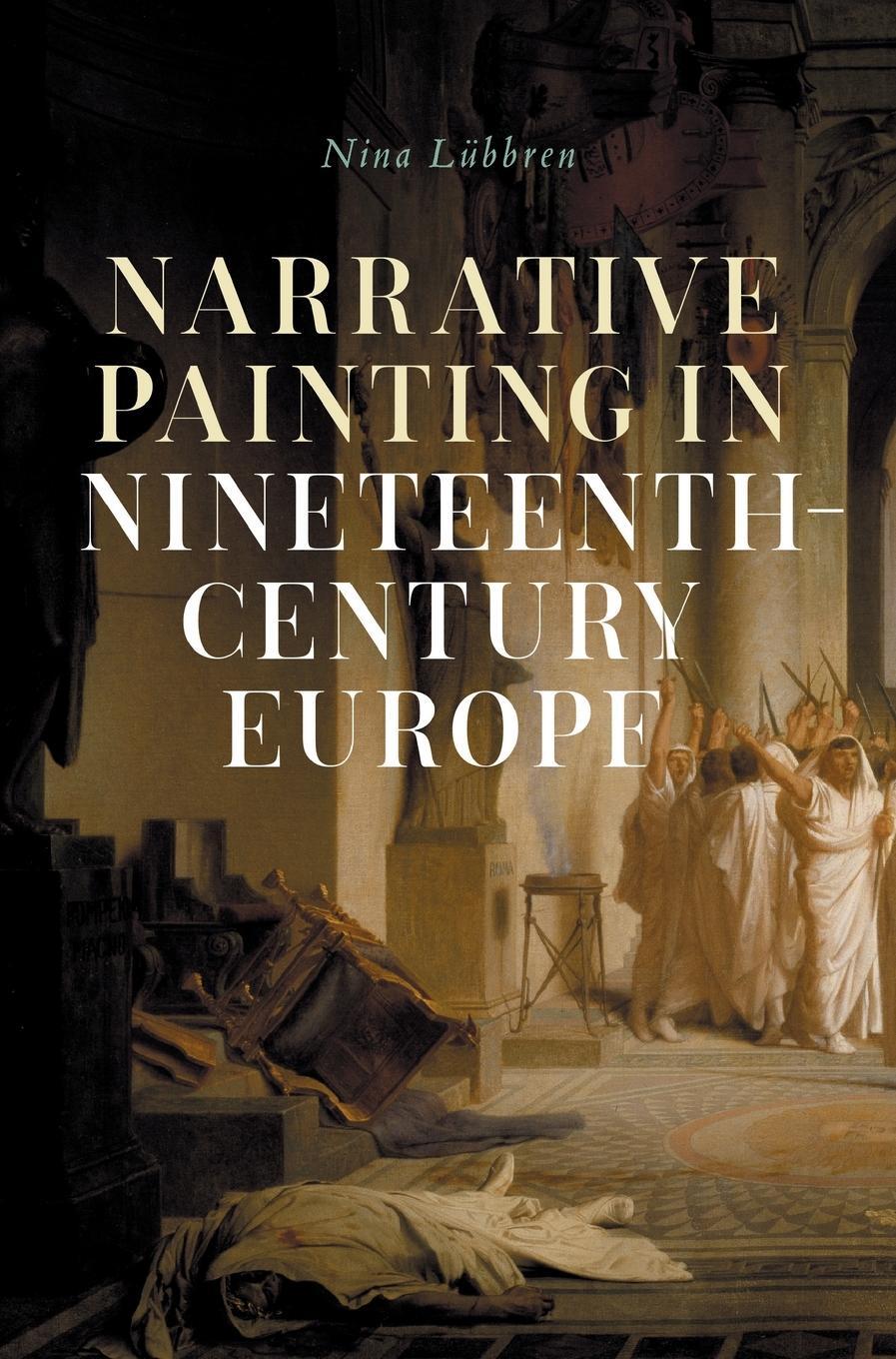 Cover: 9781526168573 | Narrative painting in nineteenth-century Europe | Nina Lübbren | Buch