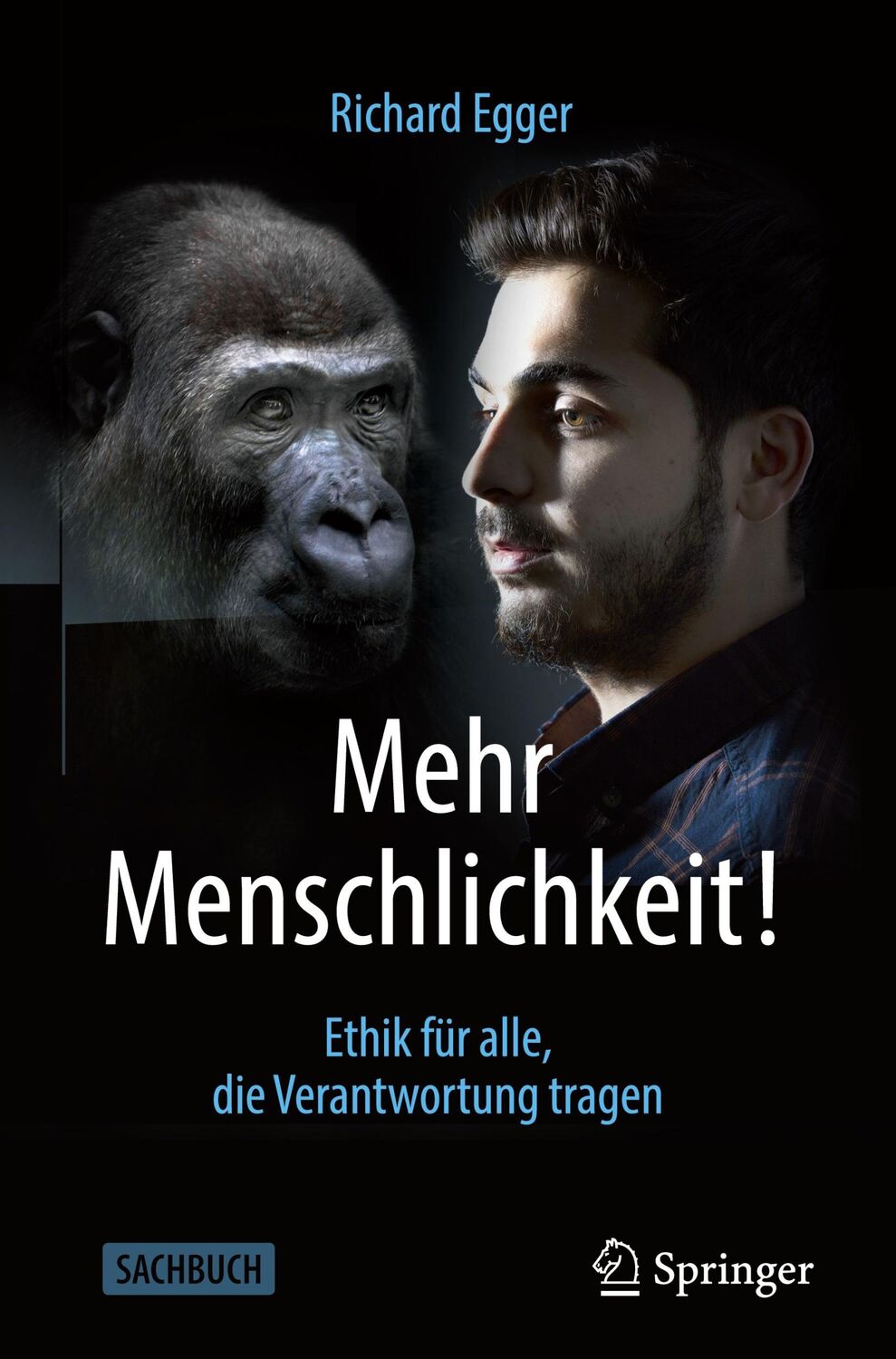 Cover: 9783658351182 | Mehr Menschlichkeit! | Ethik für alle, die Verantwortung tragen | Buch