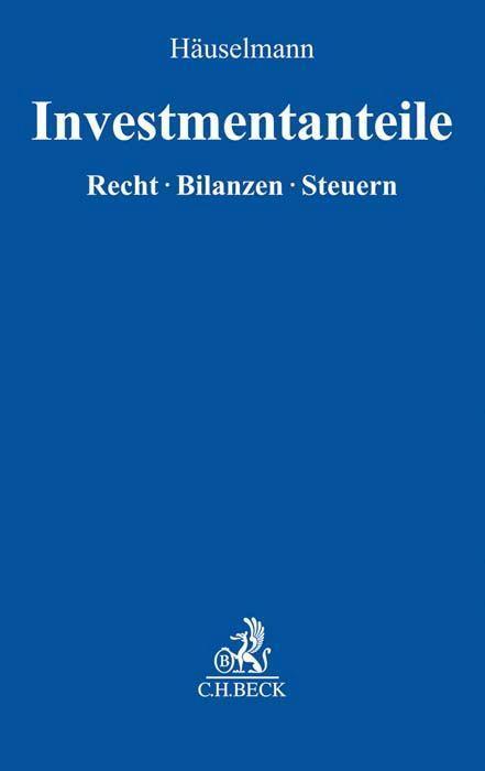 Cover: 9783406733215 | Investmentanteile | Recht, Bilanzen, Steuern | Holger Häuselmann