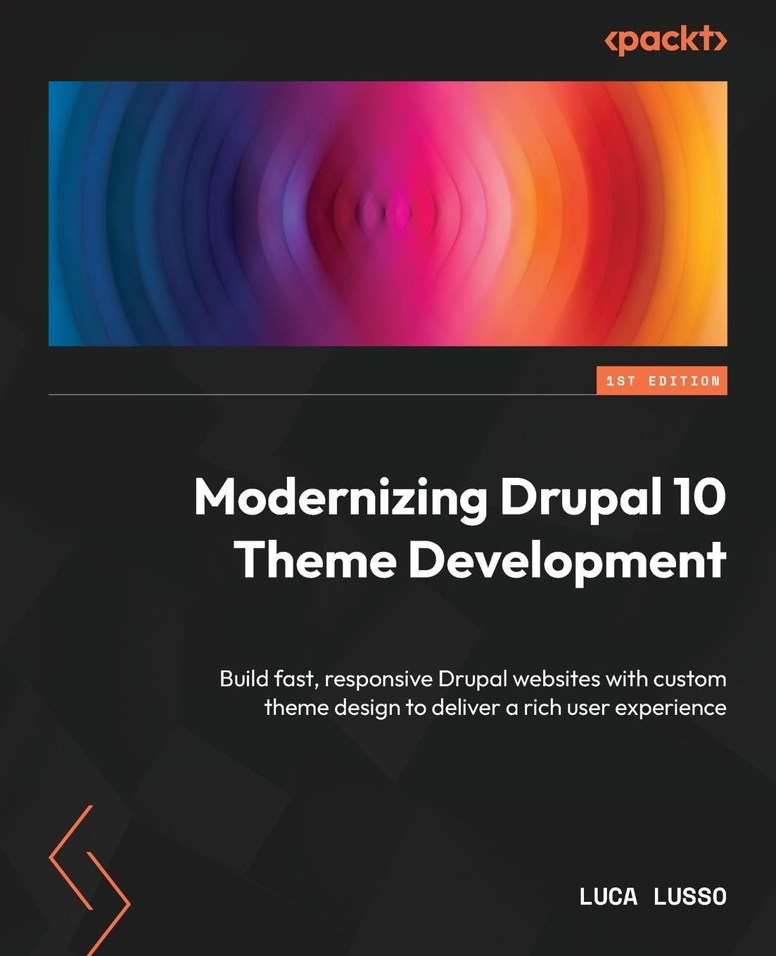 Cover: 9781803238098 | Modernizing Drupal 10 Theme Development | Luca Lusso | Taschenbuch