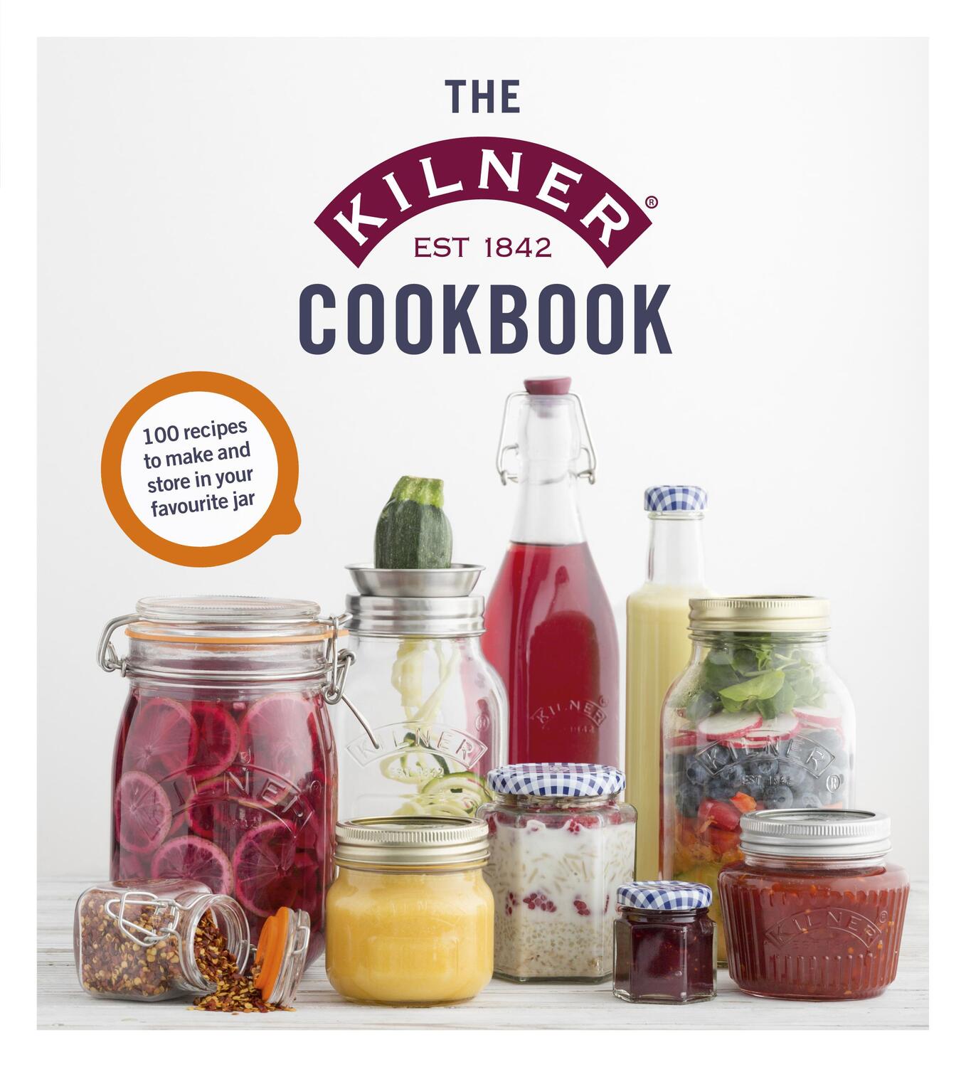 Cover: 9781785037085 | The Kilner Cookbook | Kilner | Buch | Gebunden | Englisch | 2017