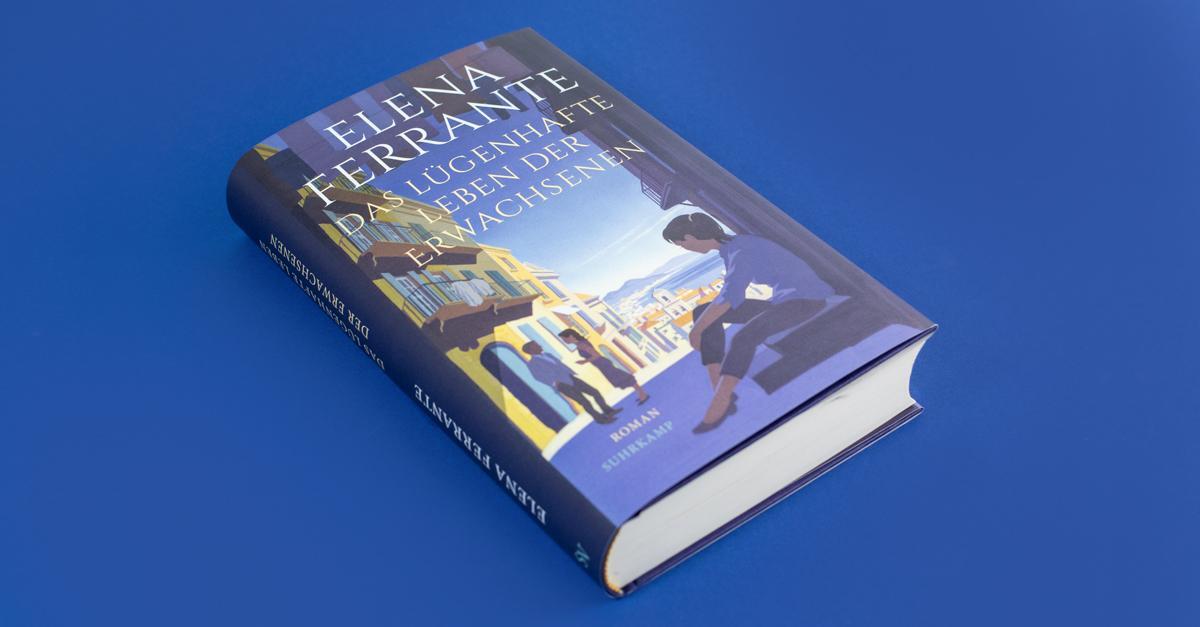 Bild: 9783518471685 | Das lügenhafte Leben der Erwachsenen | Elena Ferrante | Taschenbuch