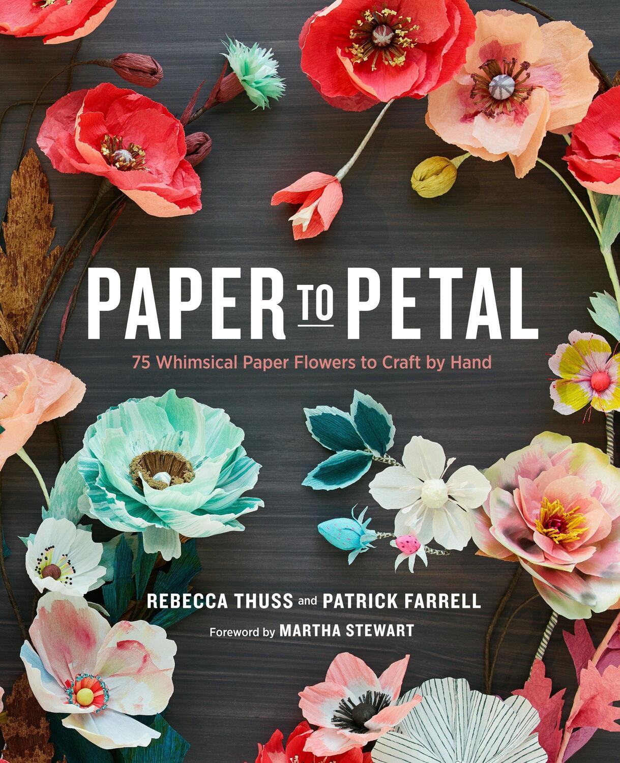 Cover: 9780385345057 | Paper to Petal | 75 Whimsical Paper Flowers to Craft by Hand | Buch