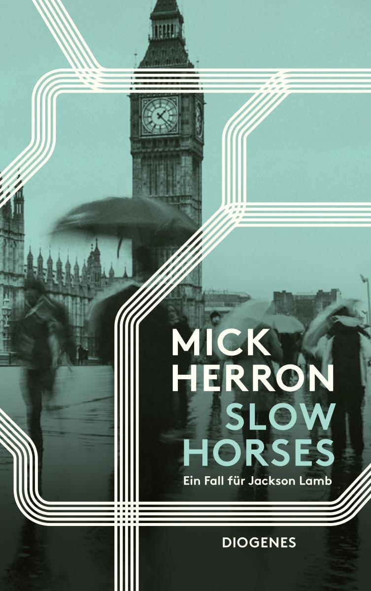Cover: 9783257245059 | Slow Horses | Ein Fall für Jackson Lamb | Mick Herron | Taschenbuch