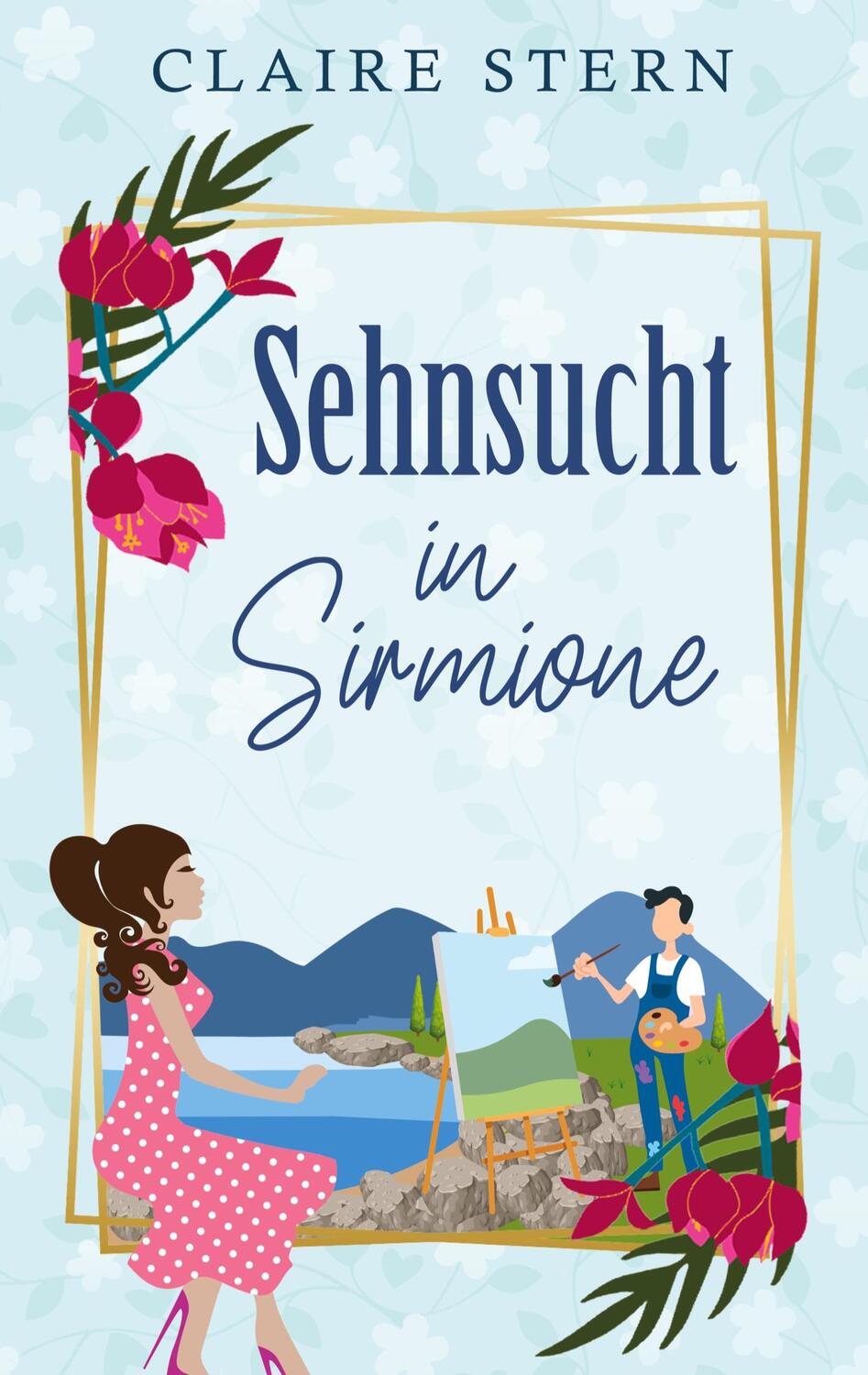 Cover: 9783758368684 | Sehnsucht in Sirmione | Liebe am Lago di Garda, Band 1 | Claire Stern