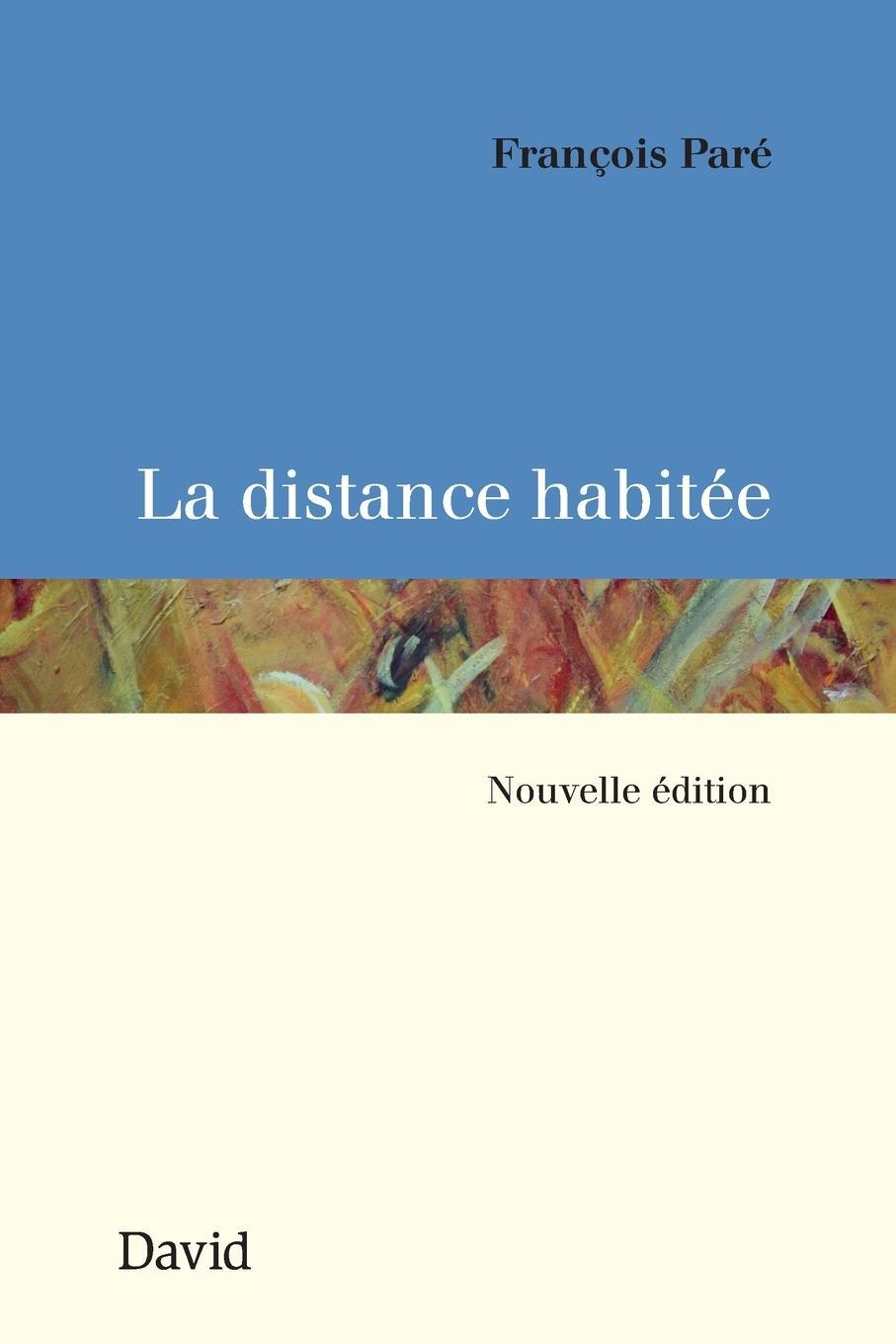 Cover: 9782895977650 | La distance habitée | François Paré | Taschenbuch | Paperback | 2020