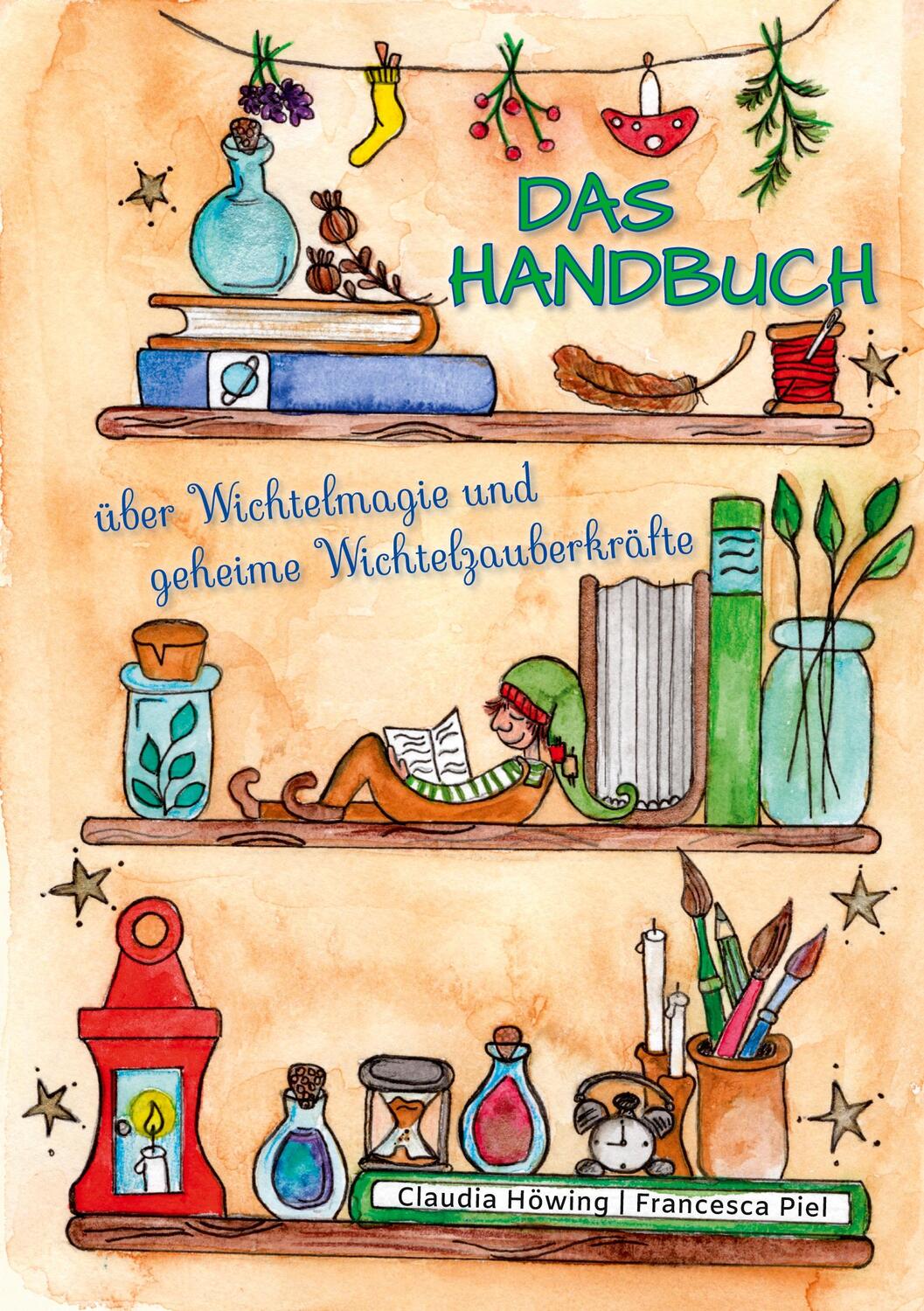 Cover: 9783757886790 | Das Handbuch über Wichtelmagie und geheime Wichtelzauberkräfte | Buch