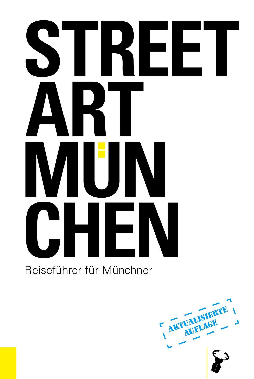 Cover: 9783940839770 | Streetart München | Reiseführer für Münchner | Martin Arz | Buch