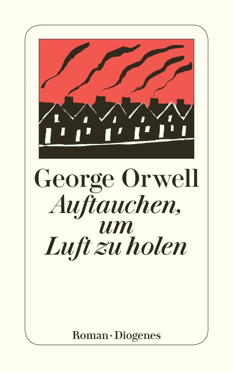 Cover: 9783257208047 | Auftauchen, um Luft zu holen | George Orwell | Taschenbuch | 304 S.