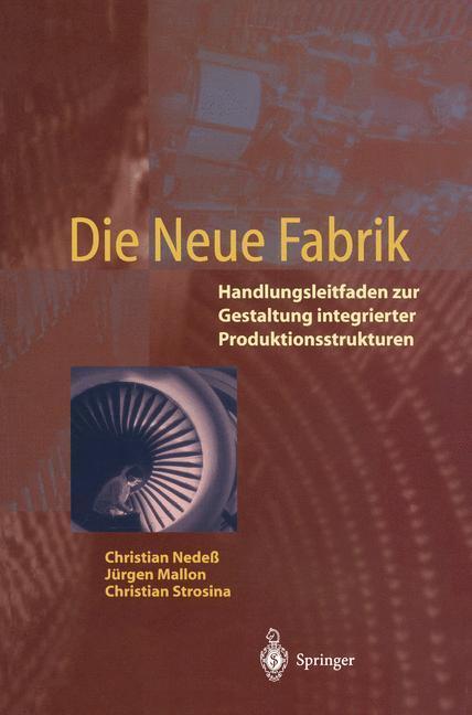 Cover: 9783540594932 | Die Neue Fabrik | Christian Nedeß (u. a.) | Taschenbuch | Paperback