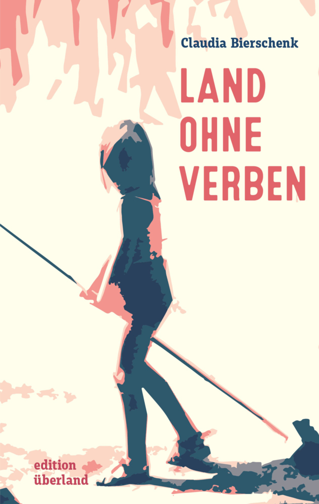 Cover: 9783948049119 | Land ohne Verben | Claudia Bierschenk | Buch | Deutsch | 2020