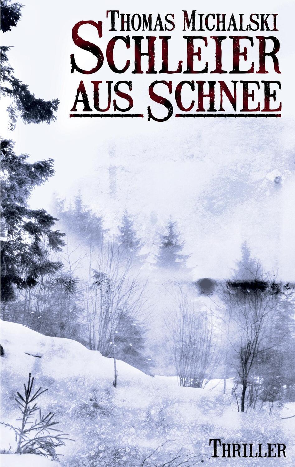 Cover: 9783738659665 | Schleier aus Schnee | Thomas Michalski | Taschenbuch | Paperback