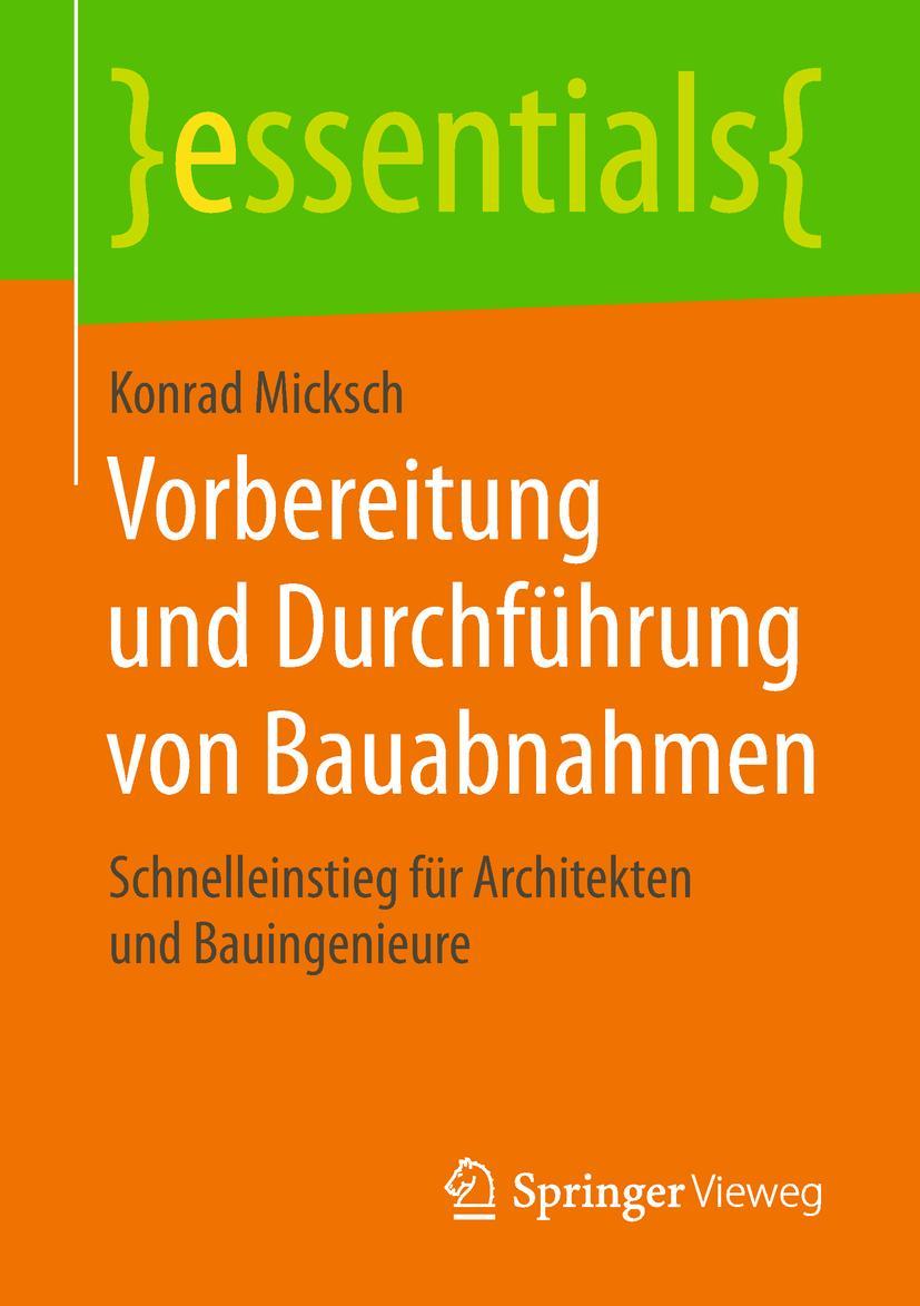 Cover: 9783658237981 | Vorbereitung und Durchführung von Bauabnahmen | Konrad Micksch | Buch