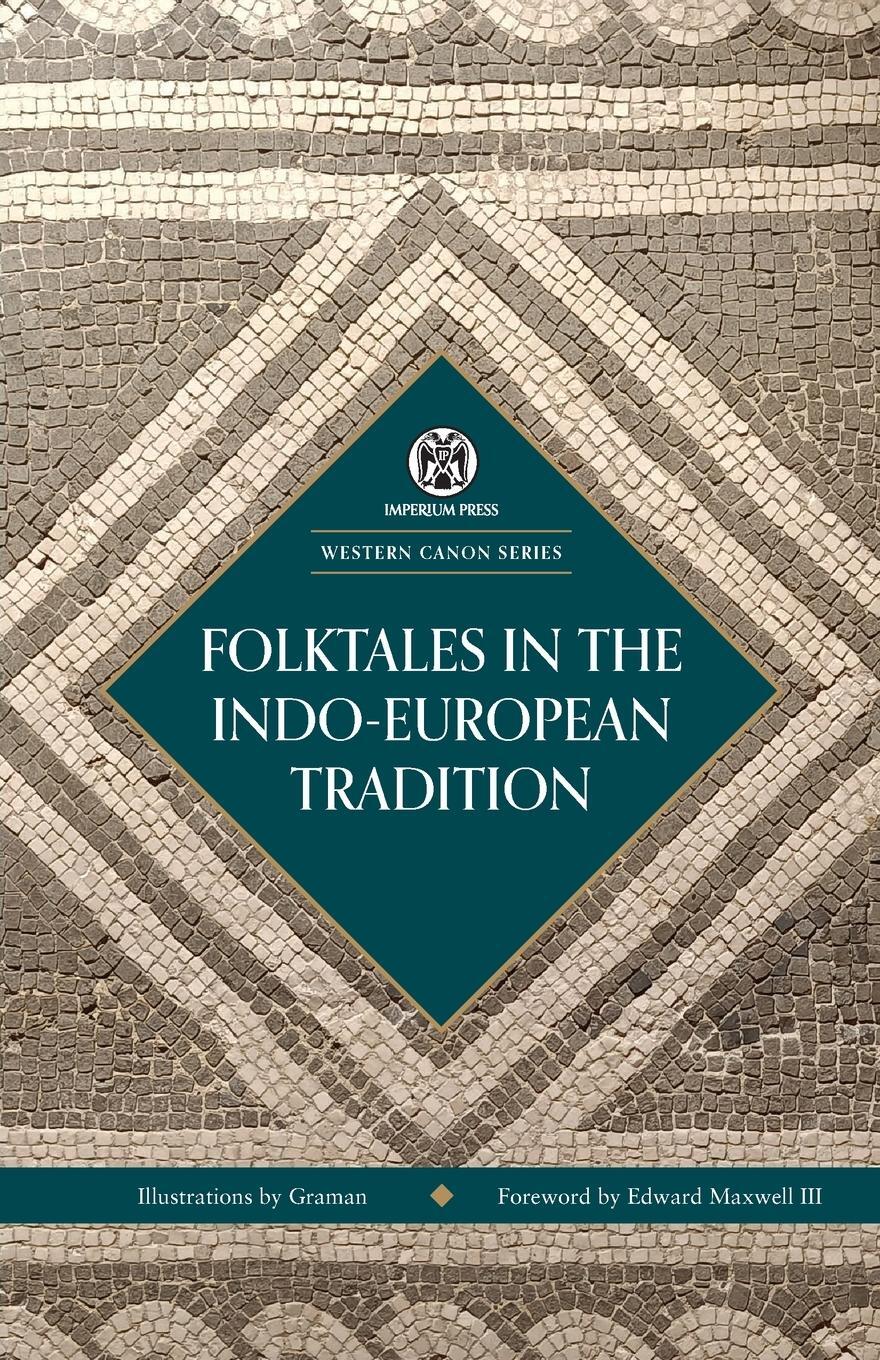 Cover: 9781922602268 | Folktales in the Indo-European Tradition - Imperium Press (Western...