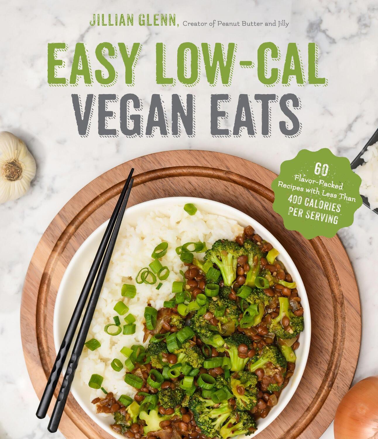 Cover: 9781645673262 | Easy Low-Cal Vegan Eats: 60 Flavor-Packed Recipes with Less Than...