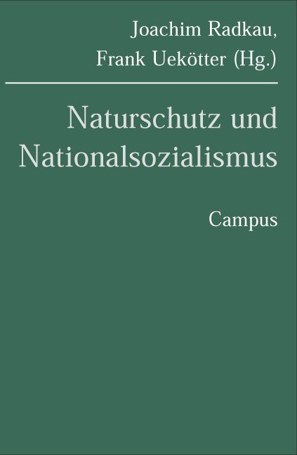 Cover: 9783593373546 | Naturschutz und Nationalsozialismus | Joachim Radkau (u. a.) | Buch