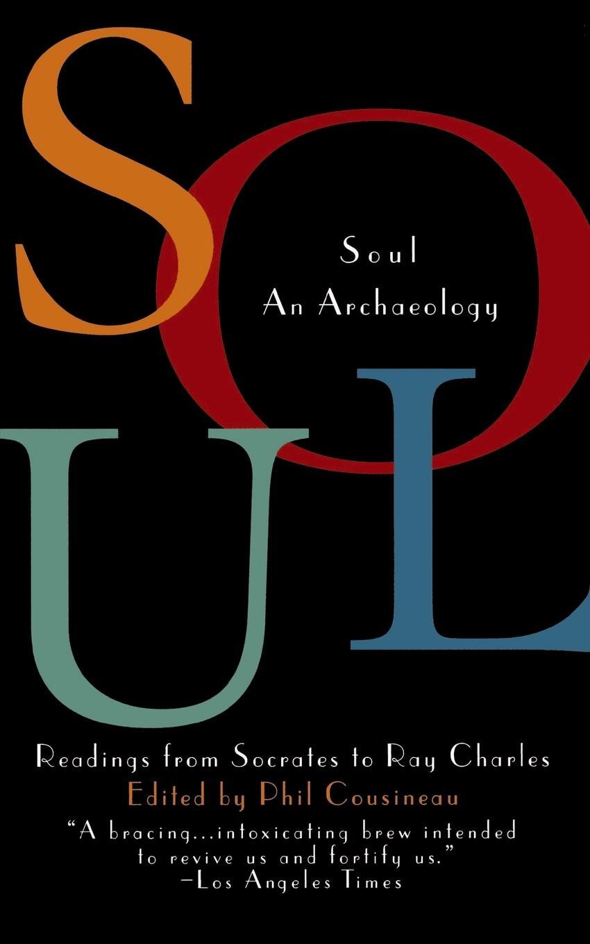 Cover: 9780062502438 | Soul | An Archaeology, Recordings Form Socrates to Ray Charles | Buch