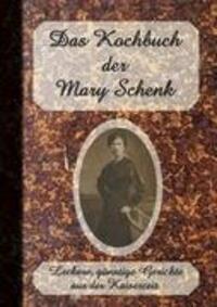 Cover: 9783837099683 | Das Kochbuch der Mary Schenk | Erwin Simon | Taschenbuch
