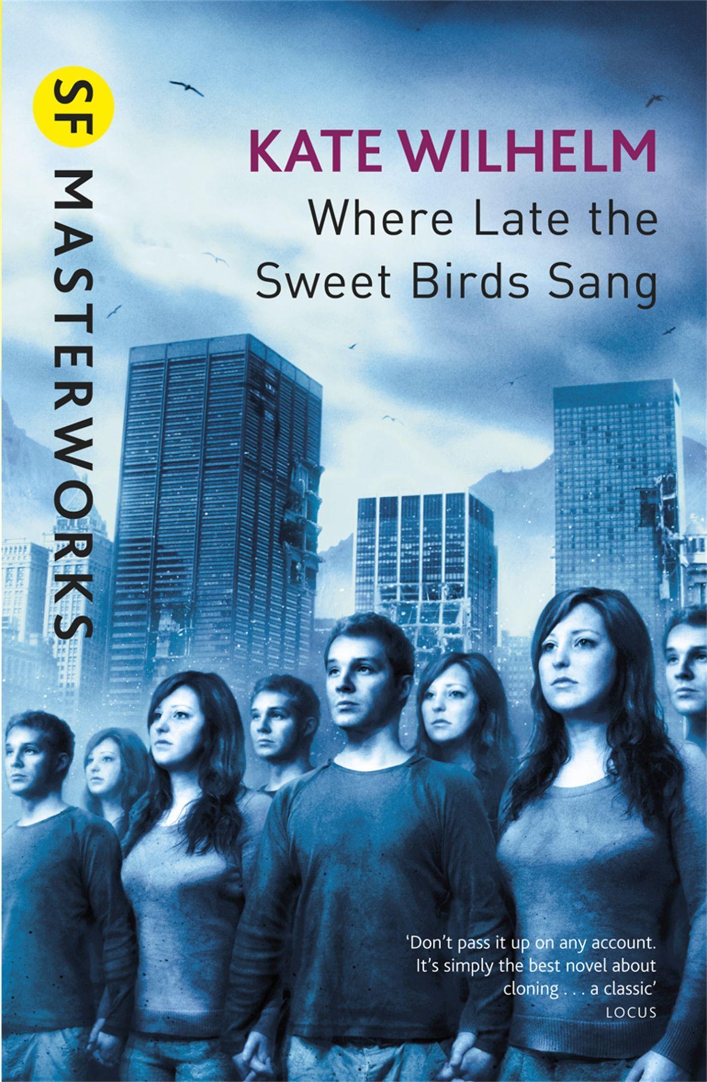 Cover: 9780575079144 | Where Late The Sweet Birds Sang | Kate Wilhelm | Taschenbuch | 2012