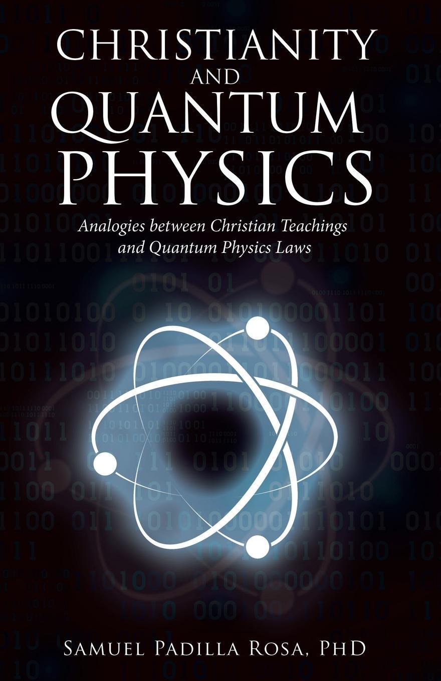 Cover: 9781664259492 | Christianity and Quantum Physics | Samuel Padilla Rosa | Taschenbuch