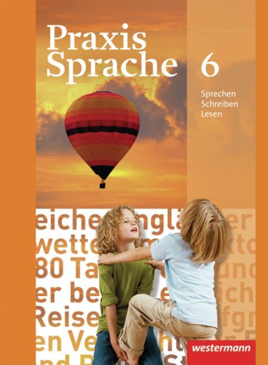 Cover: 9783141207767 | Praxis Sprache 6. Schulbuch. Realschule, Gesamtschule | Ausgabe 2010