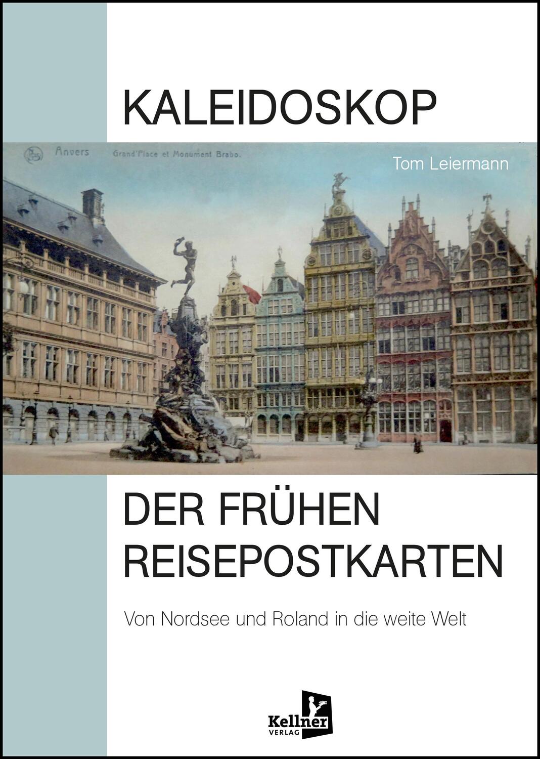 Cover: 9783956514043 | Kaleidoskop der frühen Reisepostkarten | Tom Leiermann | Buch | 232 S.
